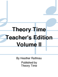Theory Time Teacher's Edition Volume II Sheet Music by Heather Rathnau