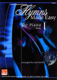 Hymns Made Easy for Piano Book 1 Sheet Music by Gail Smith