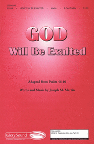God Will Be Exalted Sheet Music by Joseph M. Martin