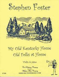 My OLd Kentucky Home & Old Folks at Home Sheet Music by Stephen Foster