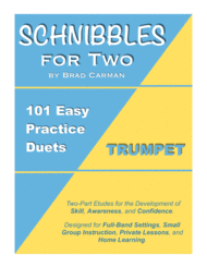 SCHNIBBLES for Two: 101 Easy Practice Duets for Band: TRUMPET Sheet Music by Brad Carman