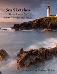 Sea Sketches: 3 Pieces for B-Flat Clarinet and Piano Sheet Music by Chrissy Ricker