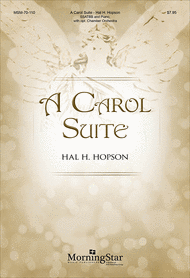 A Carol Suite (Choral Score) Sheet Music by Hal H. Hopson