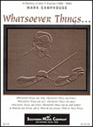Whatsoever Things Sheet Music by Mark Camphouse