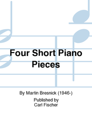 Four Short Piano Pieces Sheet Music by Martin Bresnick