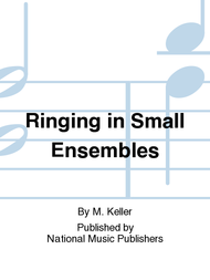 Ringing in Small Ensembles Sheet Music by M. Keller