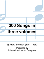 200 Songs in three volumes Sheet Music by Franz Schubert