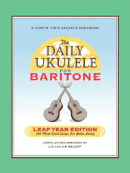 The Daily Ukulele: Leap Year Edition for Baritone Ukulele Sheet Music by Liz Beloff