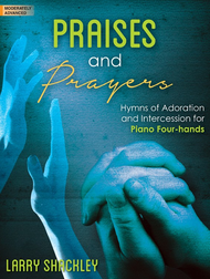 Praises and Prayers Sheet Music by Larry Shackley
