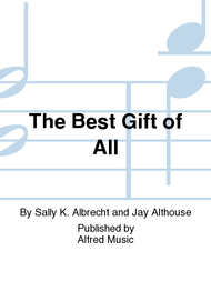 The Best Gift of All Sheet Music by Sally K. Albrecht