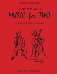 Christmas Duets for Clarinet and Cello or Clarinet and Bassoon - Set 2 - Music for Two Sheet Music by Various