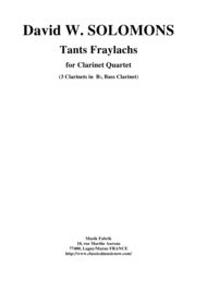 David W. Solomons: Tants Fraylachs  (Klezmer style)  for 3 Bb clarinets and bass clarinet Sheet Music by David Warin Solomons