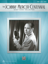 The Johnny Mercer Centennial Sheet Music Collection Sheet Music by Johnny Mercer