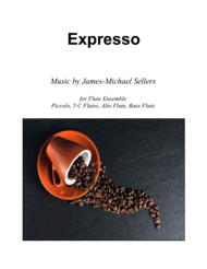Expresso (for Expandable Flute Choir) Sheet Music by James-Michael Sellers