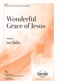 Wonderful Grace of Jesus Sheet Music by Larry Shackley