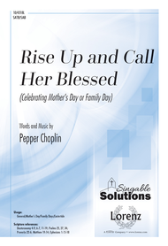 Rise Up and Call Her Blessed Sheet Music by Pepper Choplin