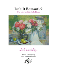 Isn't It Romantic? (For Intermediate Solo Piano) Sheet Music by Rodgers and Hart