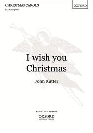 I wish you Christmas Sheet Music by John Rutter