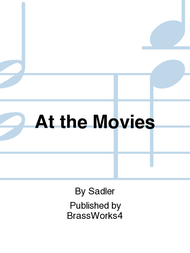 At the Movies Sheet Music by Sadler