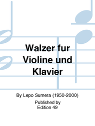 Walzer fur Violine und Klavier Sheet Music by Lepo Sumera
