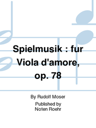 Spielmusik : fur Viola d'amore