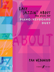 Easy Jazzin' About -- Fun Pieces for Piano / Keyboard Duet Sheet Music by Pam Wedgwood