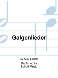 Galgenlieder Sheet Music by Alex Eckert