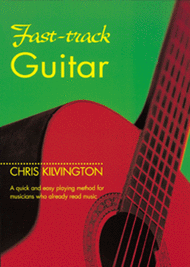 Fast-track Guitar Sheet Music by Chris Kilvington