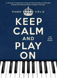 Keep Calm And Play On: The Blue Book Sheet Music by Jenni Norey