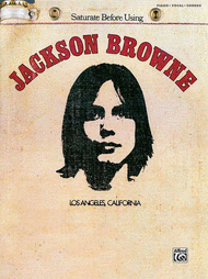 Jackson Browne (Saturate Before Using) Sheet Music by Jackson Browne