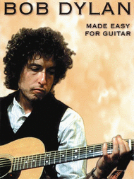 Bob Dylan Made Easy For Guitar Sheet Music by Bob Dylan