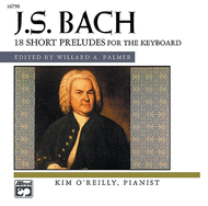 Bach -- 18 Short Preludes Sheet Music by Kim O'Reilly