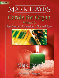 Mark Hayes: Carols for Organ