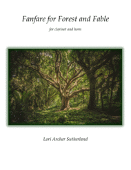 Fanfare for Forest and Fable Sheet Music by Lori Archer Sutherland