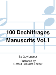 100 Dechiffrages Manuscrits Vol.1 Sheet Music by Guy Lacour