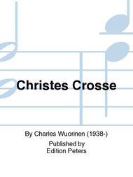 Christes Crosse Sheet Music by Charles Wuorinen