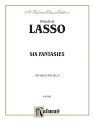 Six Fantasies Sheet Music by Orlande De Lassus