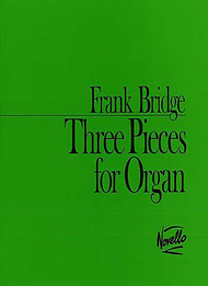 Three Pieces For Organ Sheet Music by Frank Bridge