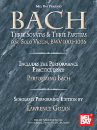 Bach: Three Sonatas and Three Partitas for Solo Violin Sheet Music by Lawrence Golan