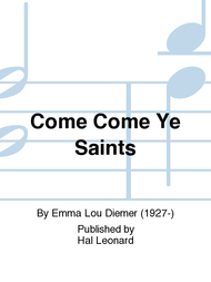 Come Come Ye Saints Sheet Music by Emma Lou Diemer