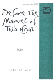 Before the Marvel of This Night Sheet Music by Carl Schalk