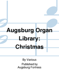Augsburg Organ Library: Christmas Sheet Music by Various