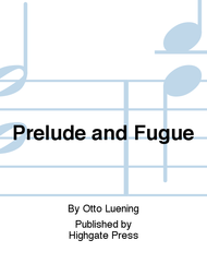 Prelude and Fugue Sheet Music by Otto Luening