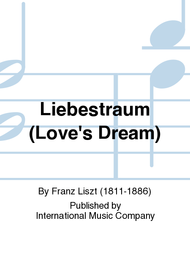 Liebestraum (Love's Dream) Sheet Music by Franz Liszt
