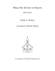 When We All Get to Heaven Sheet Music by Emily D. Wilson