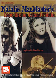 Natalie MacMaster's - Cape Breton Island Fiddle Sheet Music by Natalie MacMaster