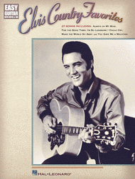 Elvis Country Favorites - Easy Guitar Sheet Music by Elvis Presley