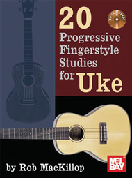 20 Progressive Fingerstyle Studies for Uke Sheet Music by Rob Mackillop