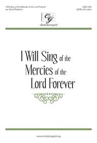 I Will Sing of the Mercies of the Lord Forever Sheet Music by David Rasbach