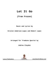 Let It Go (from Frozen) for Trombone Quartet Sheet Music by Idina Menzel